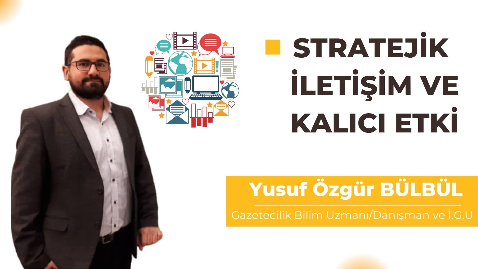 İtibarın yeni ölçüsü; Stratejik medya ve doğru iletişim